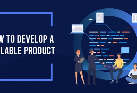 How to develop a scalable product