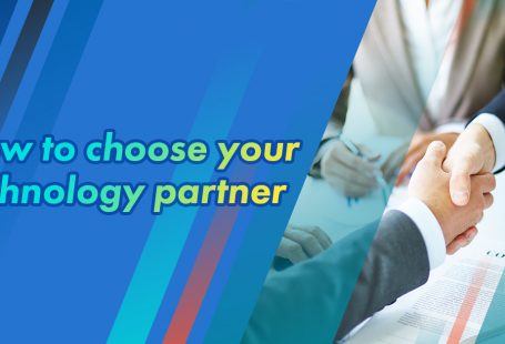 How to choose your technology partner